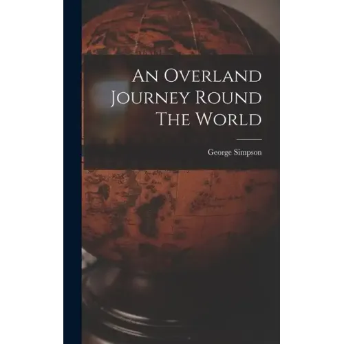 An Overland Journey Round The World