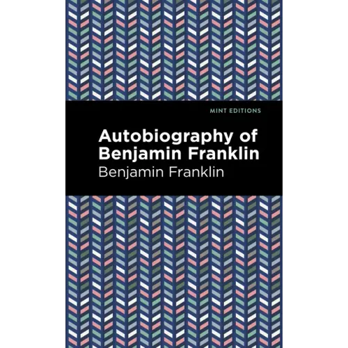 The Autobiography of Benjamin Franklin