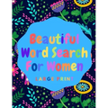 Beautiful Word Search For Women: Book 8: Large Print Word Search Puzzle Book For Women: Beautiful & Positive Words - 8.5 x 11 Inches, 52 Pages - Large