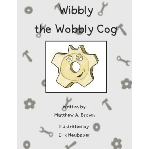 Wibbly the Wobbly Cog
