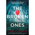 The Broken Ones: An absolutely gripping crime thriller with a jaw-dropping twist