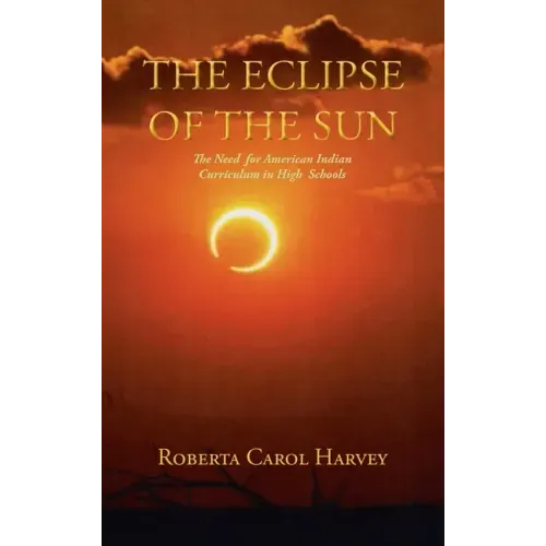 The Eclipse of the Sun: The Need for American Indian Curriculum in High Schools