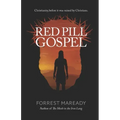 Red Pill Gospel: Christianity, before it was ruined by Christians.