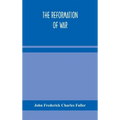 The reformation of war