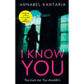 I Know You: A Novel of Suspense