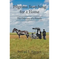 Pilgrims Searching for a Home: The Odyssey of a Family