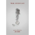 war, over easy: a poetry collection