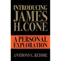 Introducing James H. Cone: A Personal Exploration