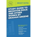 Study Guide to Brighton Rock and Other Works by Graham Greene