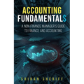 Accounting Fundamentals: A Non-Finance Manager's Guide to Finance and Accounting