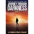 Journey Through Darkness: Book 2 (An EMP Post-Apocalyptic Survival Story)