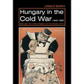 Hungary in the Cold War, 1945-1956: Between the United States and the Soviet Union