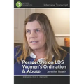 Perspective on LDS Women's Ordination & Abuse