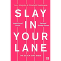 Slay in Your Lane: The Black Girl Bible