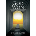 God Won: How 12 Steps Revealed the Good News of the Gospel