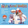 The Invention Hunters Discover How Machines Work