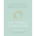 The Honest Enneagram: Know Your Type, Own Your Challenges, Embrace Your Growth