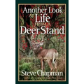 Another Look at Life from a Deer Stand: Going Deeper Into the Woods