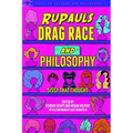 Rupaul's Drag Race and Philosophy: Sissy That Thought