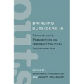 Bringing Outsiders in: Transatlantic Perspectives on Immigrant Political Incorporation