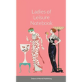 Ladies of Leisure Notebook
