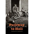 Pathway to Hell: A Tragedy of the American Civil War