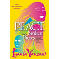 Peace from Broken Pieces: How to Get Through What You're Going Through