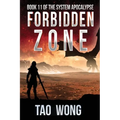 Forbidden Zone: A Space Opera, Post-Apocalyptic LitRPG