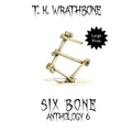 Six Bone: Anthology 6 (Large Print)