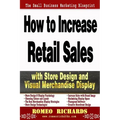 How to Increase Retail Sales with Store Design and Visual Merchandise Display