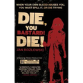 Die, You Bastard! Die!