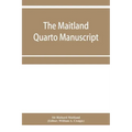 The Maitland quarto manuscript