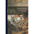 Laocoon: an Essay on the Limits of Painting and Poetry