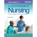 Study Guide for Fundamentals of Nursing: The Art and Science of Person-Centered Care