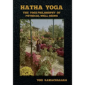 Hatha Yoga: The Yogi Philosophy of Physical Well-Being