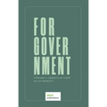 For Government: Toward a A Christian View of Authority