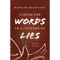 Caring for Words in a Culture of Lies, 2nd Ed