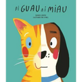 Ni Guau Ni Miau = Bow-Wow-Meow