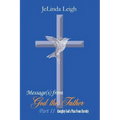 Message(s) from God the Father Part II: Almighty God's Plan From Eternity