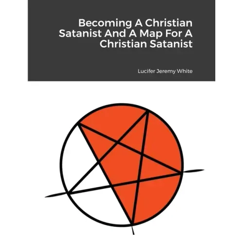 Becoming A Christian Satanist And A Map For A Christian Satanist