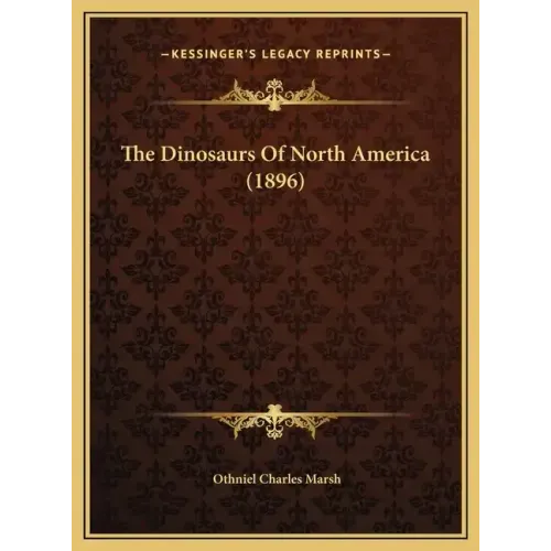 The Dinosaurs Of North America (1896)