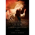 A Warrior's Guide to THE SEVEN SPIRITS OF GOD PART 1