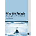 Why We Preach: Preaching in the African Context