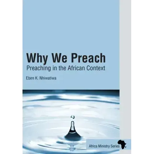 Why We Preach: Preaching in the African Context