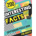 200 Interesting Facts Cryptograms Puzzle Book for Adults: Large Print Variety of Fun & Relaxing Cryptograms Puzzle Books for Adults with Hints to Keep