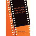 The Crime, The Place, and The Girl