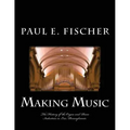 Making Music: The history of the organ and piano industries in Erie, Pennsylvania