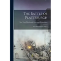The Battle of Plattsburgh: What Historians say About It