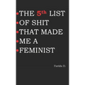 THE 5th LIST OF SHIT THAT MADE ME A FEMINIST