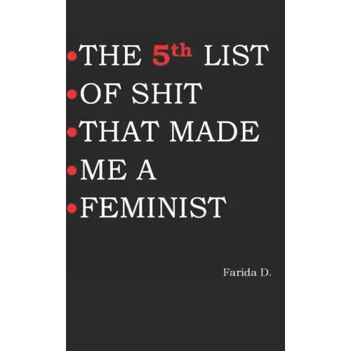 THE 5th LIST OF SHIT THAT MADE ME A FEMINIST